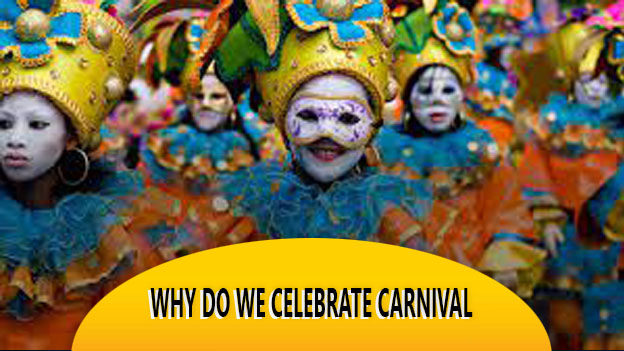Why Do We Celebrate Carnival