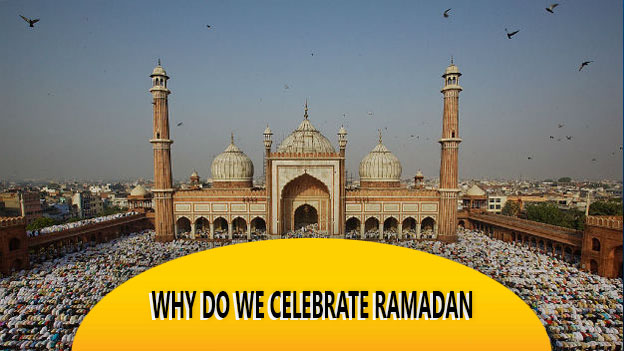 Why Do We Celebrate Ramadan