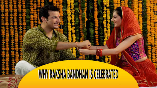 Why Raksha Bandhan Is Celebrated